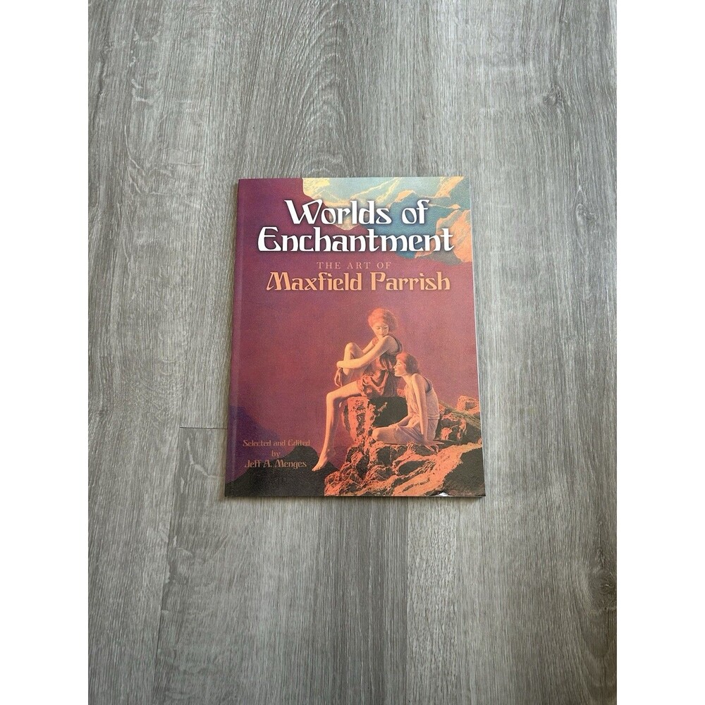 Worlds of Enchantment: The Art of Maxfield Parrish , Dover Fine Art